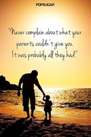 Parents quotes to inspire you. 35 Powerful Quotes That Might Just Inspire You To Do Great Things Love Life Quotes Parenting Quotes Inspirational Love Your Parents Quotes