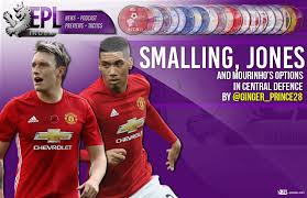 Smalling and jones have had eerily similar careers, with the latter being just a little bit more since then, they've been in and out of the england squad, with smalling winning 31 caps to jones' 27. Smalling Jones And Mourinho S Options In Central Defence Epl Index Unofficial English Premier League Opinion Stats Podcasts