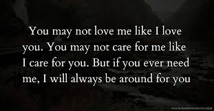 You May Not Love Me Like I Love You You May Not Care Text Message By Harsh Sharma