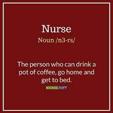Pin By Cori Tardif On Nurse Humor Funny Nurse Quotes Nurse Quotes Nurse