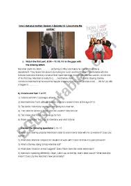 In 2030, ted tells his children the story of how he met their mother, beginning back in 2005 with marshall lily forces the gang to see her in a play. How I Met Your Mother Season 1 Ep 17 Esl Worksheet By Agus81