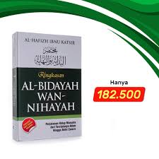 Sejarah islam dan biografi tokoh muslim. Ringkasan Al Bidayah Wan Nihayah Pustaka As Sunnah Member Pusat Buku Sunnah