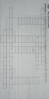 This is the worse puzzle book i have ever bought and i have purchased many from amazon. Activity 1 Complete The Science Investigative Crossword Puzzle Diligently Pakisagutan Pls Brainly Ph