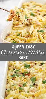 Easy Creamy Chicken Pasta Bake Chef Not Required Recipe Creamy Chicken Pasta Chicken Pasta Bake Easy Chicken Pasta Bake