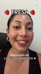 Learning Spanish with LOVE IS BLIND MEXICO 🇲🇽🇲🇽🇲🇽🍓🍓🍓🍓  #learningspanish #spanish #spanishtiktok #español #latina #hispanic  #spanishtutor #spanishteacher #teachersoftiktok #aprendiendoespañol  #polyglot ...