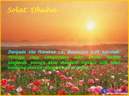Sholat dhuha sendiri merupakan ibadah sholat sunnah yang berjumlah genap dan dapat dikerjakan minimal 2 rakaat hingga 8 rakaat sesuai pilihan. Solat Sunat Dhuha Shafiqolbu