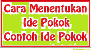 Ide Pokok Pengetian Cara Menentukan Ide Pokok Ide Pokok Dalam Paragraf Dedektif Dan Paragraf Induktif Main Idea Berbagaireviews Com