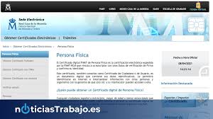 Los certificados digitales emitidos por la fnmt. Como Obtener El Certificado Electronico Por Internet Noticiastrabajo