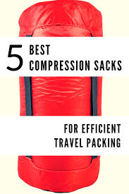 5 Best Compression Sacks For Travel Backpacking