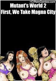 Mutant's World 2 - First, We Take Magna City comic porn | HD Porn Comics