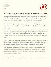 Before buying a driverless car, consider the following pros and cons. Pros And Cons Associated With Self Driving Cars Essay Example 1760 Words Gradesfixer