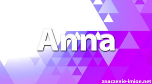 Celebrate the name day of your friends or loved ones by selecting one of our wonderful name day cards. Anna Znaczenie Imienia Anna Znaczenie Imion