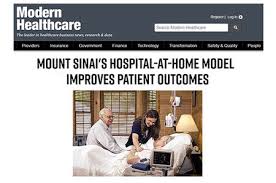 Maybe you would like to learn more about one of these? Modern Healthcare Mount Sinai S Hospital At Home Model Improves Patient Outcomes
