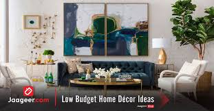 You don't have to do what a popular decor magazine says or what your. Low Budget Home Decor Ideas Jaageer Com