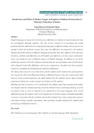 Mothertongue is very close to any individual and his emotional quotient lies in the mothertongue. Pdf Interference And Effect Of Mother Tongue On English As Medium Of Instruction In Pharmacy Education In Sudan