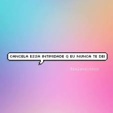 Cansei Da Sua Cara E Do Que Você Fala Pin Em Frases