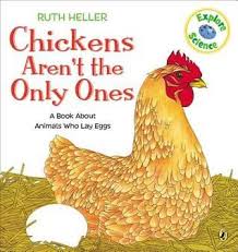 Chickens Aren T The Only Ones Oviparous Animals Animal Books Animal Life Cycles