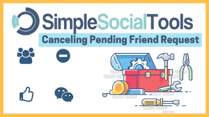 Simple Social Tools Review Canceling Pending Friend Request Marketing Tools Simple How To Make Money