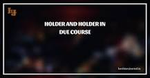 Image result for who is hold in due course