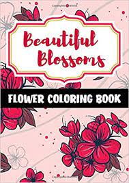 Sunflowers by moms and crafters. Beautiful Blossoms A Flower Coloring Book Flowers Coloring Books For Adults With 35 Pages Of Easy To Color Flower Patterns Relieve Stress And Anxiety With Coloring Books For Adults Relaxation Publishing Squareisle Amazon De