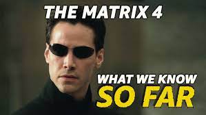 What We Know About The Matrix 4 So Far