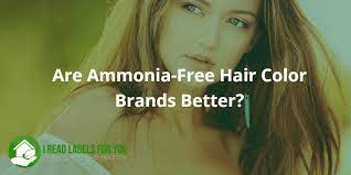 Ammonia Free Hair Color Brands Are They Better I Read Labels For You