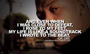 Dr Dre Rapper Quotes Rap Quotes Rap Lyrics