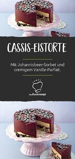 Cassis Eistorte Rezept Eistorte Parfait Dessert Rezepte