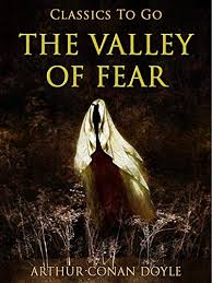 The valley of fear publication: The Valley Of Fear Classics To Go Ebook Doyle Sir Arthur Conan Amazon In Kindle Store