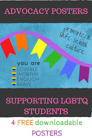 Free Posters Supporting Lgbtq Students And Families Advocating For A Safe School Culture Safe Schools School Culture Student Posters