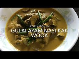 Gulai Ayam Lauk Nasi Kak Wook Youtube