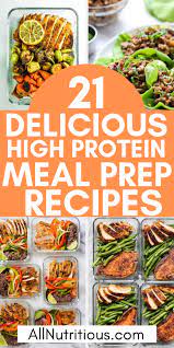 21 Delicious High Protein Meal Prep Recipes Healthy High Protein Meals High Protein Meal Prep High Protein Recipes