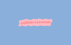 Everyday Is A Good Day Desktop Wallpaper By Poppy Deyes In 2021 Laptop Wallpaper Quotes Cute Desktop Wallpaper Minimalist Desktop Wallpaper