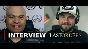 Interview with LAST ORDERS Writer & Director Jon James Smith