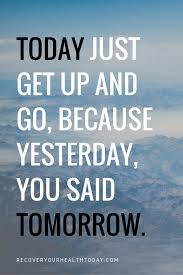 Enough With The Excuses Get Up And Go For It Gym Quote Life Quotes Sayings
