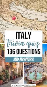 Rd.com knowledge facts there's a lot to love about halloween—halloween party games, the best halloween movies, dressing. The Ultimate Italy Quiz 136 Questions Answers About Italy Beeloved City