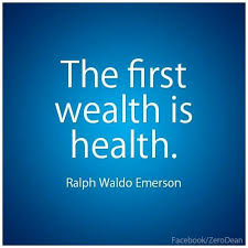 The First Wealth Is Health Health Is Wealth Quotes Health Quotes Health