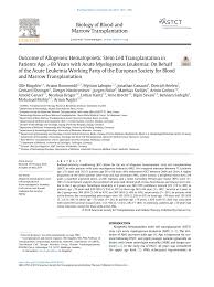 PDF) Outcome of Allogeneic Hematopoietic Stem Cell Transplantation in  Patients Age >69 Years with Acute Myelogenous Leukemia: On Behalf of the  Acute Leukemia Working Party of the European Society for Blood and
