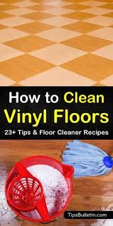 23 Smart Simple Ways To Clean Vinyl Floors Cleaning Vinyl Floors Vinyl Flooring Floor Cleaner Recipes