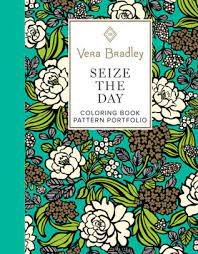 Vera bradley coloring pattern portfolio. Vera Bradley Seize The Day Coloring Book Pattern Portfolio By Vera Bradley Paperback Barnes Noble