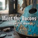 Meet the Bacons