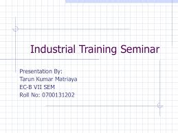 Written essays, research papers, theses, dissertations and other college assignments from our experienced writers. Industrial Training Ppt