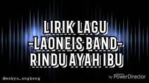 Ibu terima kasih doa dan cinta menjadikan cahaya hidup ayah terima kasih kau beri aku sayap kecil untuk melangkah. Download Lagu Rindu Ayah Dan Ibu Laoneis Mp3 Video Gratis