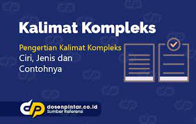 Kalimat kompleks parataktik merupakan kalimat kompleks dengan menggunakan konjungsi setara. Contoh Kalimat Kompleks Ciri Jenis Dan Contoh Dosenpintar Com