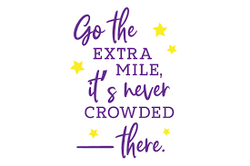 Go The Extra Mile It S Never Crowded There Svg Cut File By Creative Fabrica Crafts Creative Fabrica