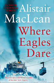 Pdf Where Eagles Dare By Alistair Maclean Free Ebook Downloads In 2020 Where Eagles Dare Read Books Online Free Free Ebooks Pdf