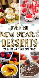 At the same time, they are served at the end of almost every festive meal. Over 80 New Year S Eve Dessert Ideas Crazy For Crust