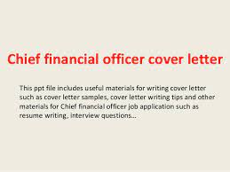 Learn more about chief financial officer cover letter example, cover letter writing tips, cover letter formats and much more. Chief Financial Officer Cover Letter