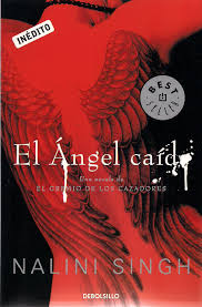 ] es un ángel que ha sido expulsado del cielo por desobedecer o rebelarse contra los mandatos de dios. Libros El Angel Caido De Nalini Singh I Variedad