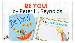 We learn that we are precious to god just the way we are. Peter H Reynolds Be You Book Activities For The Big Win The Teaching Q